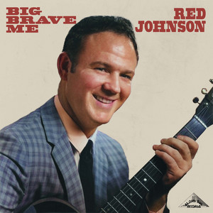 Big Brave Me - Red Johnson