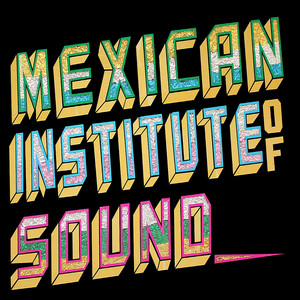 Menea Tu Cuerpo - Mexican Institute Of Sound | Song Album Cover Artwork