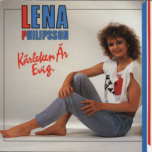 Kärleken är evig - Lena Philipsson | Song Album Cover Artwork