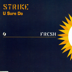 U Sure Do (Strike 7" Mix) - Strike | Song Album Cover Artwork