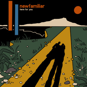 Here For You - newfamiliar | Song Album Cover Artwork