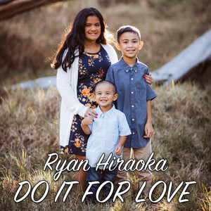 Do It for Love - Ryan Hiraoka | Song Album Cover Artwork