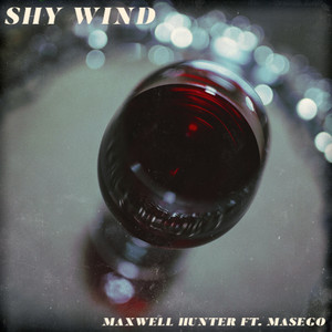 Shy Wind (feat. Masego) - Maxwell Hunter | Song Album Cover Artwork
