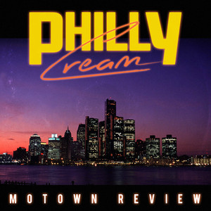 Motown Review - Philly Cream | Song Album Cover Artwork