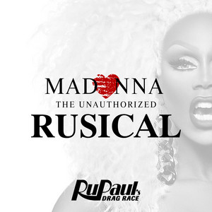 Madonna: The Unauthorized Rusical - The Cast of RuPaul's Drag Race, Season 12 | Song Album Cover Artwork