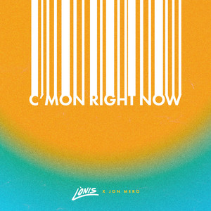 C'mon Right Now - LÒNIS | Song Album Cover Artwork