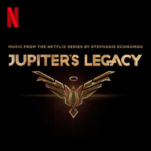 Union of Justice - From "Jupiter's Legacy" Soundtrack - Stephanie Economou | Song Album Cover Artwork