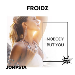 Nobody but You - FROIDZ | Song Album Cover Artwork