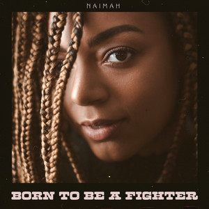 Born to Be a Fighter Naimah | Album Cover