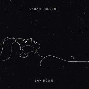 Lay Down - Sarah Proctor | Song Album Cover Artwork