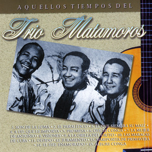 El Que Siembra Su Maiz - Trio Matamoros | Song Album Cover Artwork