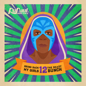 The Shady Bunch - The Cast of RuPaul's Drag Race, Season 12 | Song Album Cover Artwork