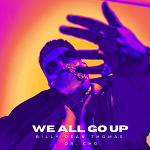 We All Go Up - Billy Dean Thomas | Song Album Cover Artwork