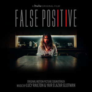 False Positive (Original Motion Picture Soundtrack) - Album Cover