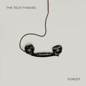 Forget - The Tech Thieves | Song Album Cover Artwork