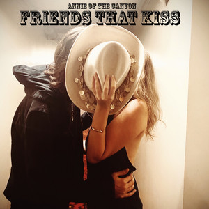 Friends That Kiss - Annie of the Canyon | Song Album Cover Artwork