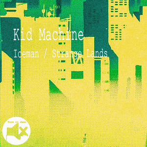 Strange Lands - Kid Machine | Song Album Cover Artwork