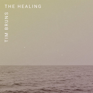 The Healing - Tim Bruns | Song Album Cover Artwork