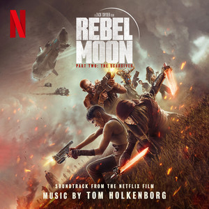 Rebel Moon, Pt. Two: The Scargiver (Soundtrack from the Netflix Film) - Album Cover