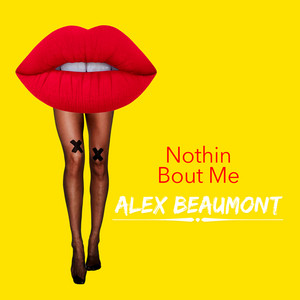Nothin Bout Me - Alex Beaumont | Song Album Cover Artwork