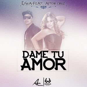 Dame Tu Amor - Extended Version - Eisha | Song Album Cover Artwork