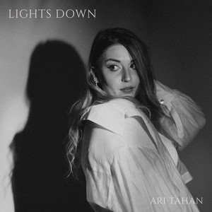 Lights Down - ARI TAHAN | Song Album Cover Artwork