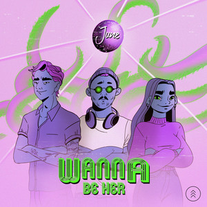 Wanna Be Her - june | Song Album Cover Artwork