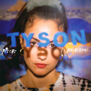 Pisces Problems - TYSON | Song Album Cover Artwork
