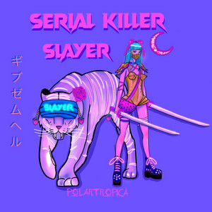 GIVE THEM HELL (Serial Killer Slayer) - Polartropica | Song Album Cover Artwork