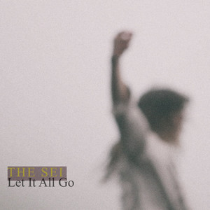 Let It All Go - The Sei | Song Album Cover Artwork