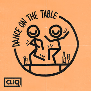 Dance on the Table (feat. Caitlyn Scarlett, Kida Kudz & Double S) - CLiQ | Song Album Cover Artwork