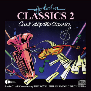 Can't Stop The Classics (Part 2) Royal Philharmonic Orchestra conducted by Louis Clark | Album Cover