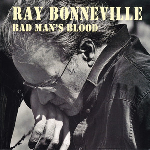 Bad Man's Blood - Ray Bonneville | Song Album Cover Artwork