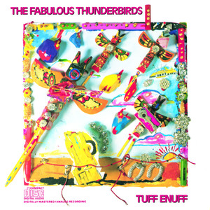 Tuff Enuff - The Fabulous Thunderbirds | Song Album Cover Artwork