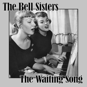 The Waiting Song - The Bell Sisters | Song Album Cover Artwork