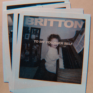 To My Younger Self - Britton | Song Album Cover Artwork