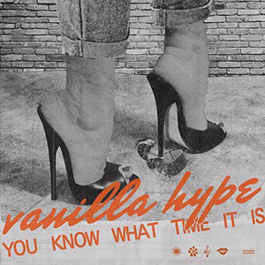 You Know What Time It Is - Vanilla Hype | Song Album Cover Artwork