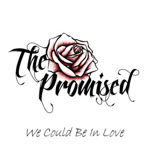 We Could Be in Love - The Promised | Song Album Cover Artwork