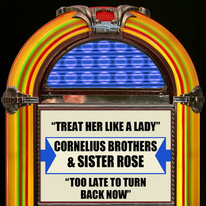 Too Late to Turn Back Now - Rerecorded Version Cornelius Brothers & Sister Rose | Album Cover