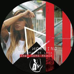 Bad Morning (Angy Kore Remix) - Deborah de Luca | Song Album Cover Artwork