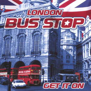 Get It On (Bang A Gong) - London Bus Stop | Song Album Cover Artwork