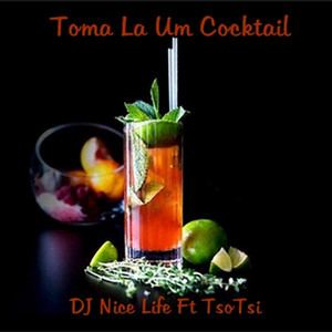 Tomala Um Cocktail - Nice Life | Song Album Cover Artwork
