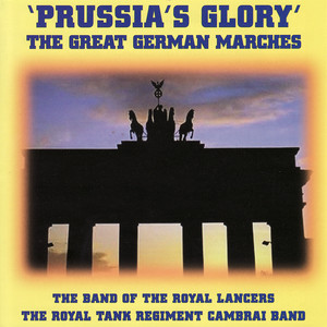 Preussens Gloria - The Band of The Royal Lancers | Song Album Cover Artwork