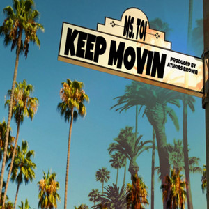 Keep Movin' - Ms. Toi | Song Album Cover Artwork