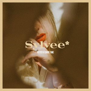 Never a Good Time - Sylvee | Song Album Cover Artwork