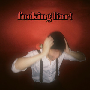F*****g Liar! - Delorians | Song Album Cover Artwork