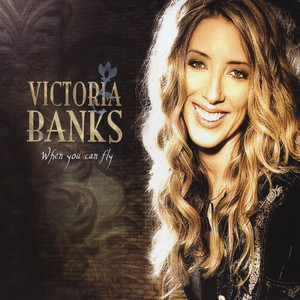 When You Can Fly - Victoria Banks | Song Album Cover Artwork