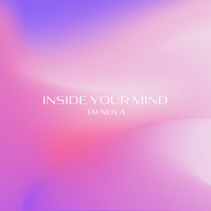 Inside Your Mind - Jai Nova | Song Album Cover Artwork