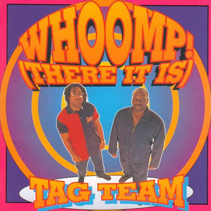 Whoomp! There It Is - Radio Edit Tag Team | Album Cover