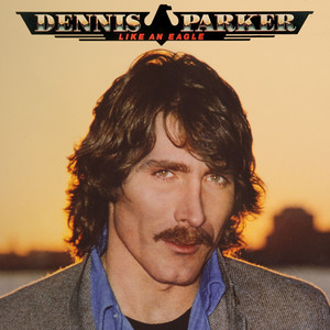 Like An Eagle - Dennis Parker | Song Album Cover Artwork